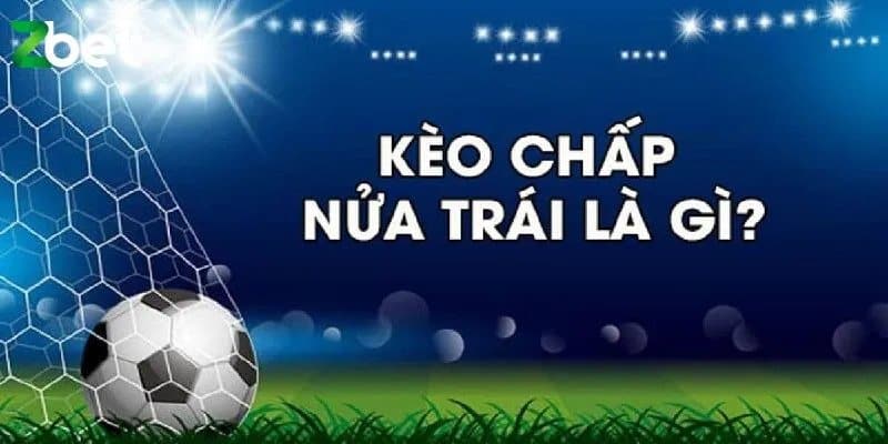 Định nghĩa kèo chấp 0.5